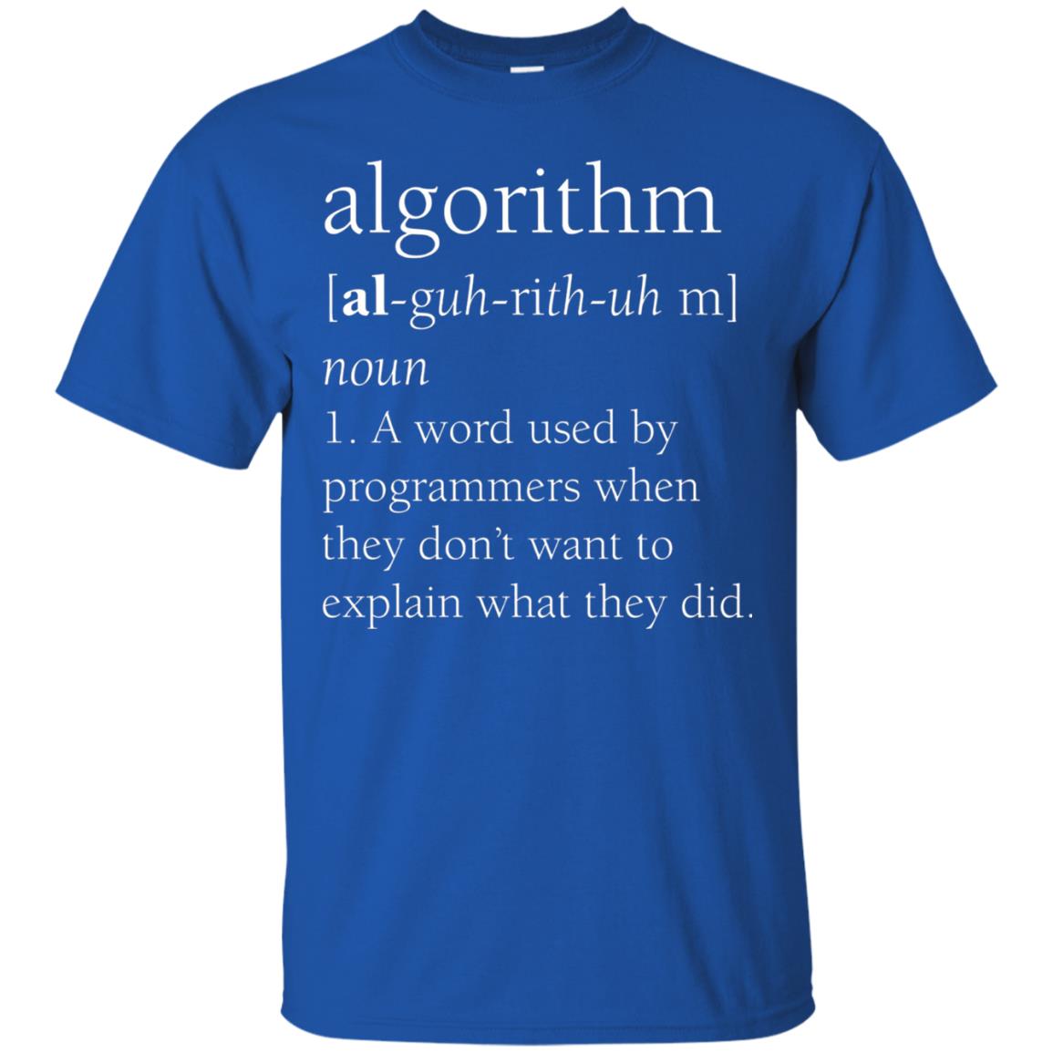 Funny Computer Programmer Algorithm Definition Gift T-shirt Royal