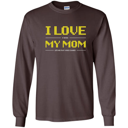 Family T-shirt I Love My Mom Let's Me Play Video Games Dark Chocolate
