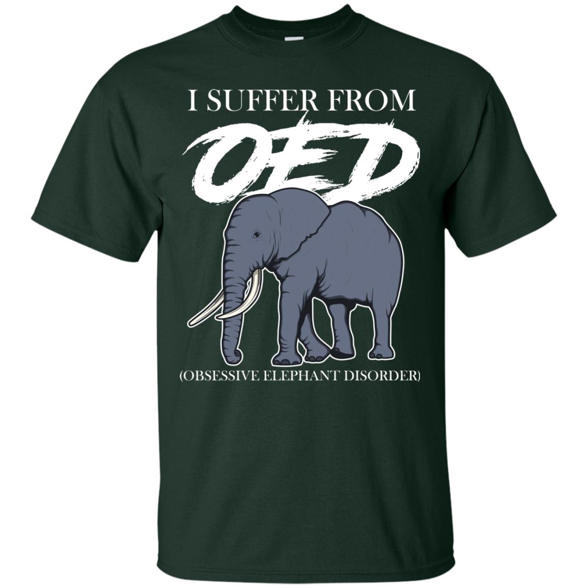 I Suffer From Oed Obsessive Elephant Disorder Funny Elephant T-shirt Forest
