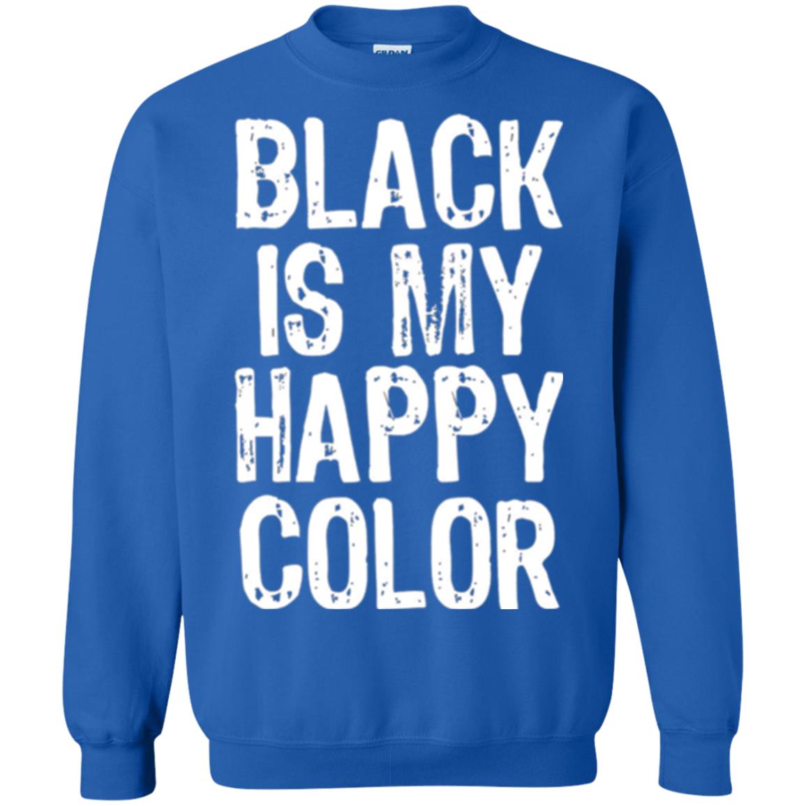 Black Is My Happy Color T-shirt Royal