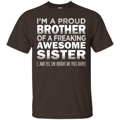 Proud Brother Of Freaking Awesome Sister Funny Brother T-shirt Dark Chocolate