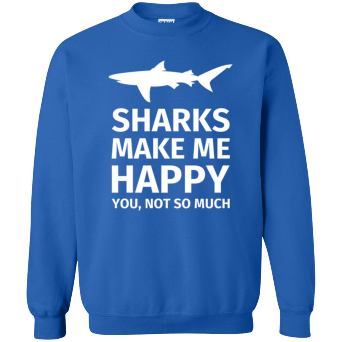 Sharks Lovers T-shirt Make Me Happy You Not So Much Royal