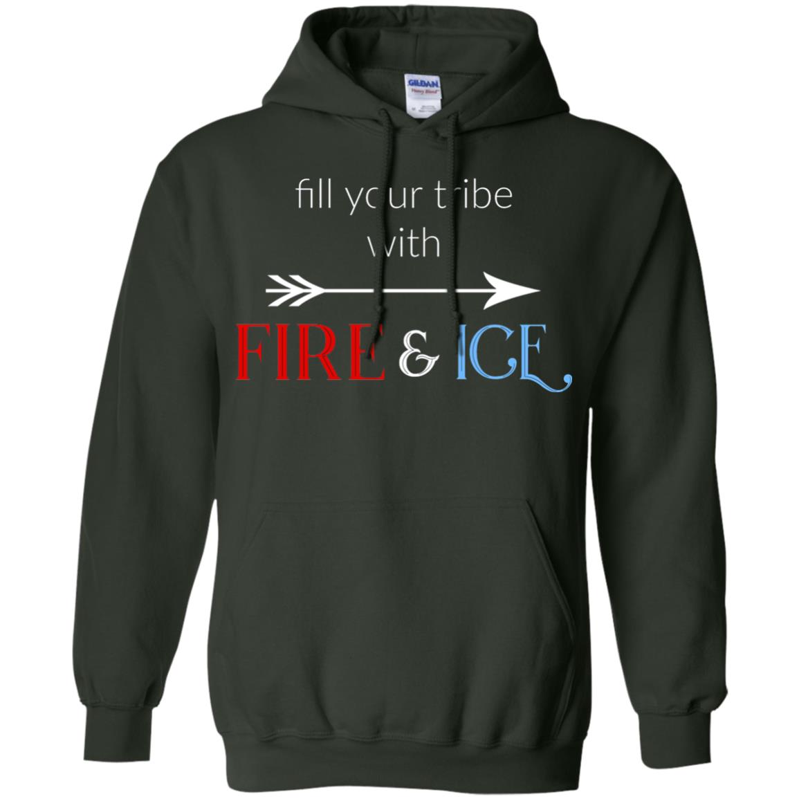 Fill Your Tribe With Fire Ice Tribe Shirt Forest Green