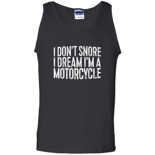 Motorcycle Lovers T-shirt I Don_t Snore I Dream I_m A Motorcycle Black