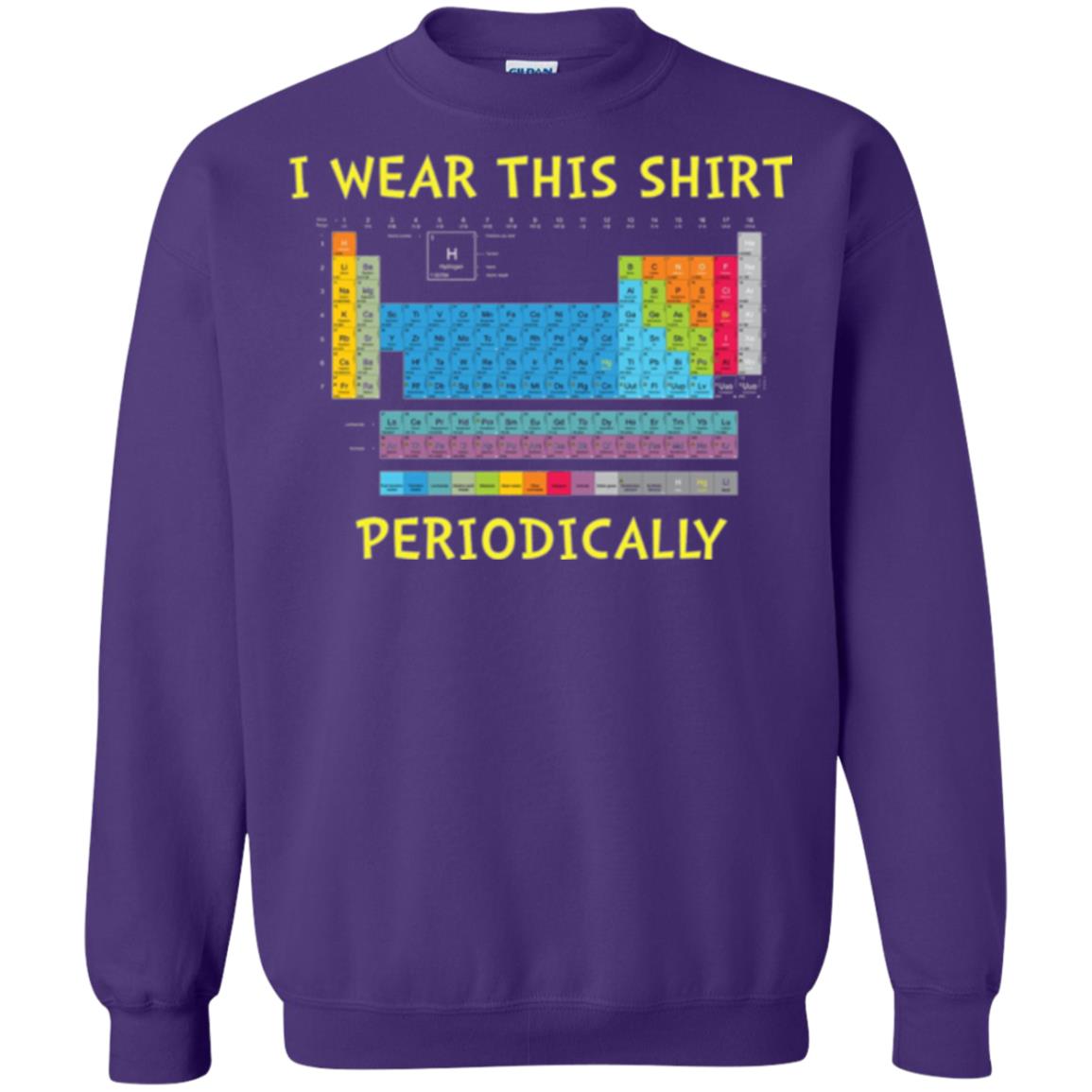 Periodic Table T-shirt I Wear This Shirt Periodically Purple