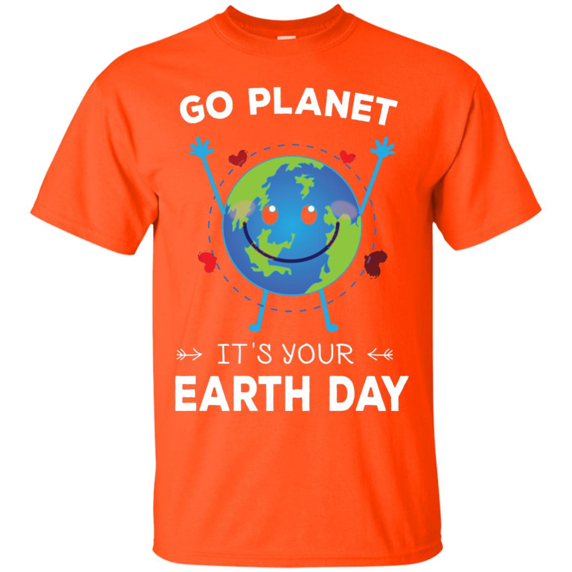 Go Planet It_s Your Earth Day 2018 T-shirt Orange