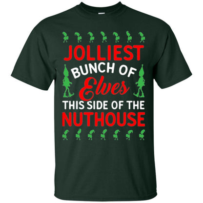 Christmas T-shirt Jolliest Bunch Of Elves This Side Of The Nuthouse Forest Green