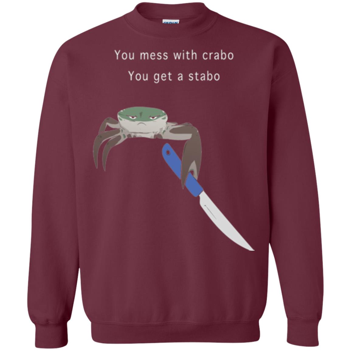 Funny Crab T-shirt You Mess With Crabo You Get A Stabo Maroon