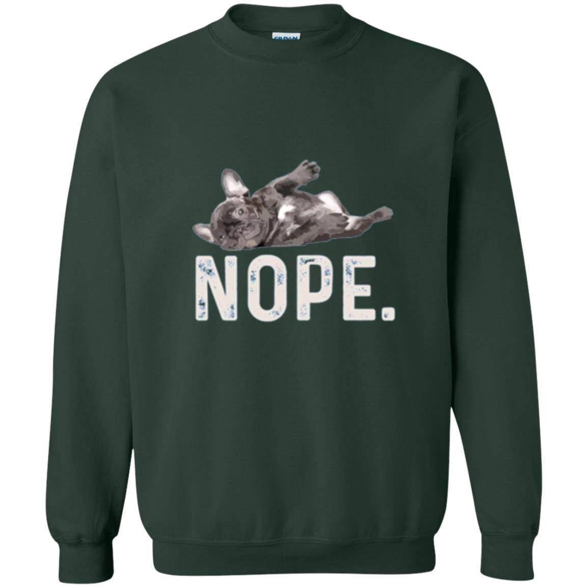 Dog Lover T-shirt Nope Lazy French Bulldog Forest Green