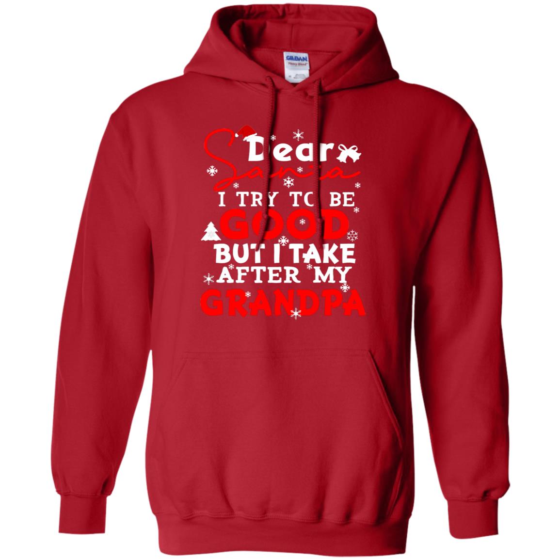 Dear Santa I Try To Be Good But I Take After My Grandpa Ugly Christmas Family Matching Shirt Red