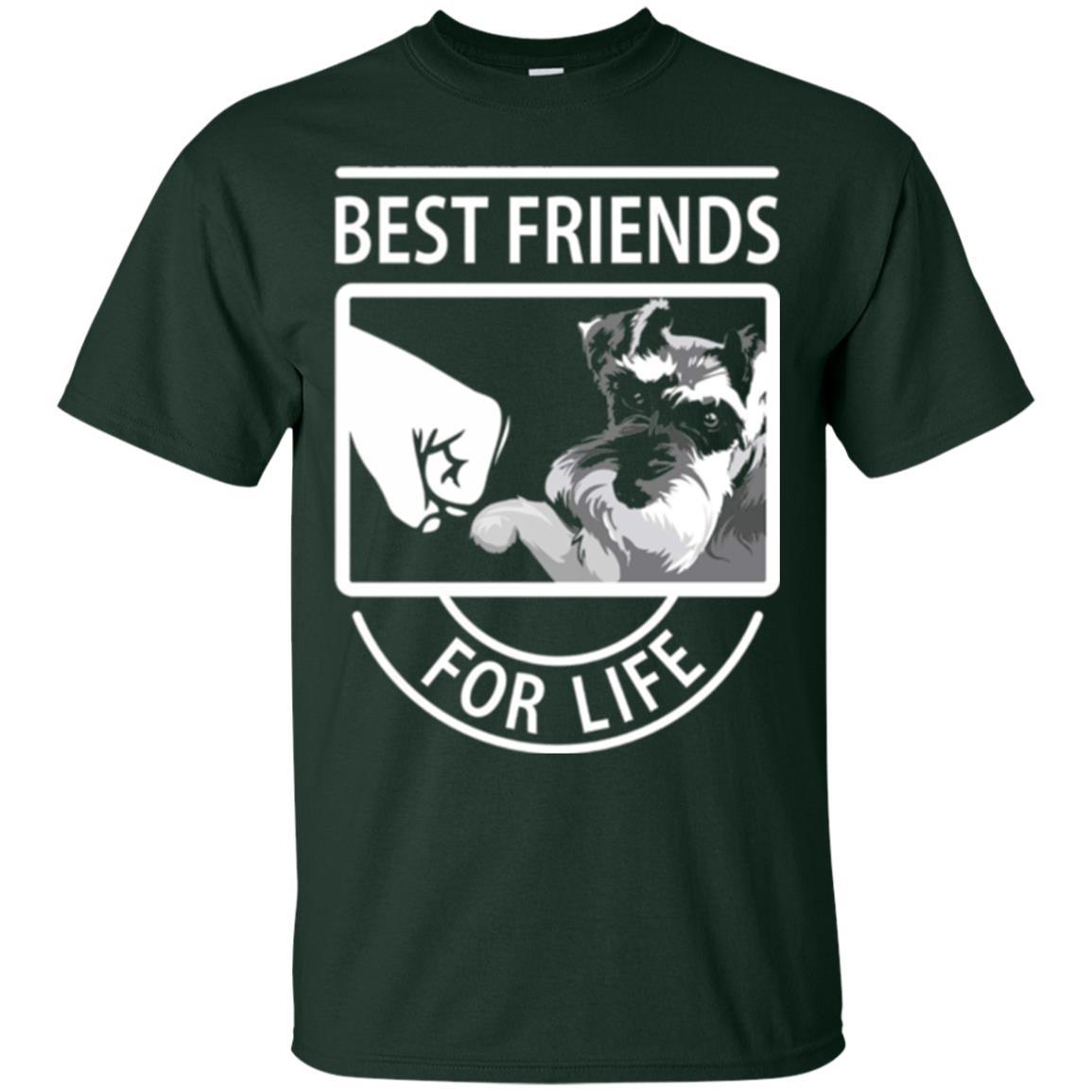 Schnauzer Lover T-shirt Best Friends For Life Forest Green