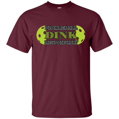 Pickleball T-shirt Dink Responsibly Maroon