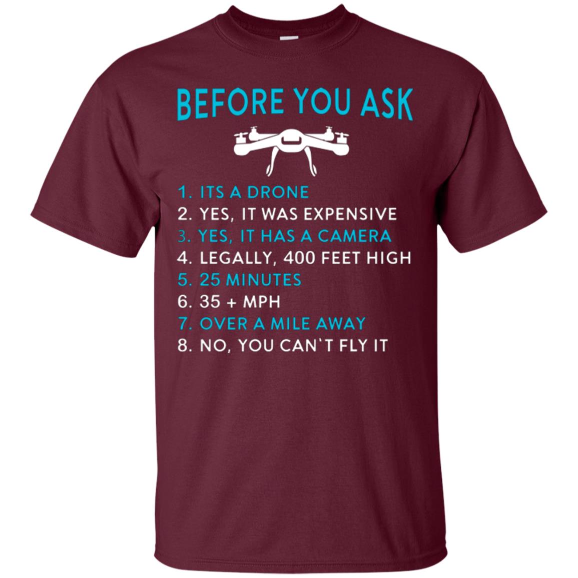 Funny Drone T-shirt Before You Ask Maroon