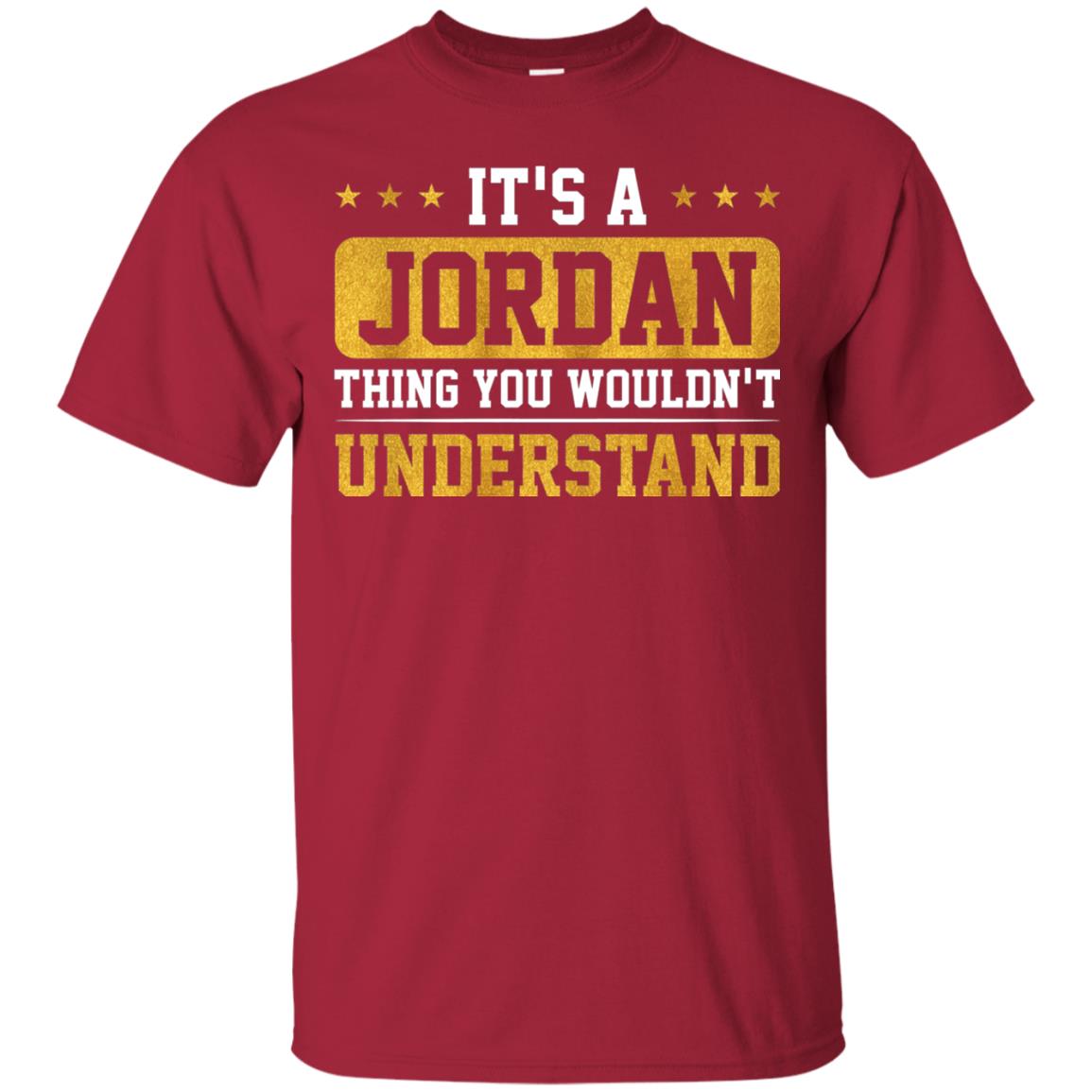 Its A Jordan Thing You Wouldnt Understand T-shirt Cardinal