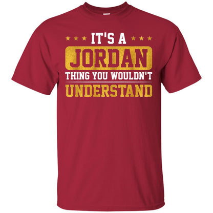 Its A Jordan Thing You Wouldnt Understand T-shirt Cardinal