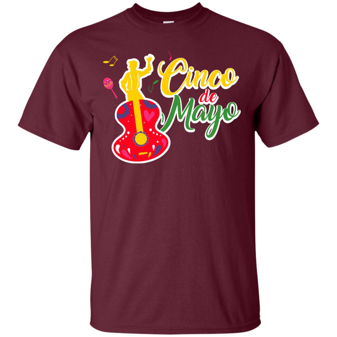 Cinco De Mayo Mexican Culture Festival On May 5th Shirt Maroon