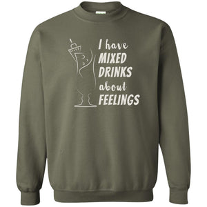 I Have Mixed Drinks About Feelings Funny Cocktail Shirt