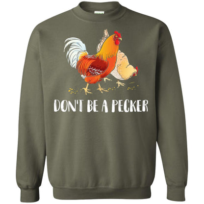 Chicken Lover T-shirt Don_t Be A Pecker Military Green