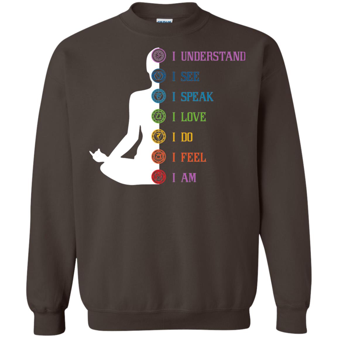 Chakra Meditation Yoga T-shirt I Speak I Love I Do I Feel I Am Dark Chocolate