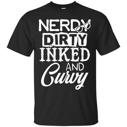 Nerdy Dirty Inked And Curvy Shirt Black