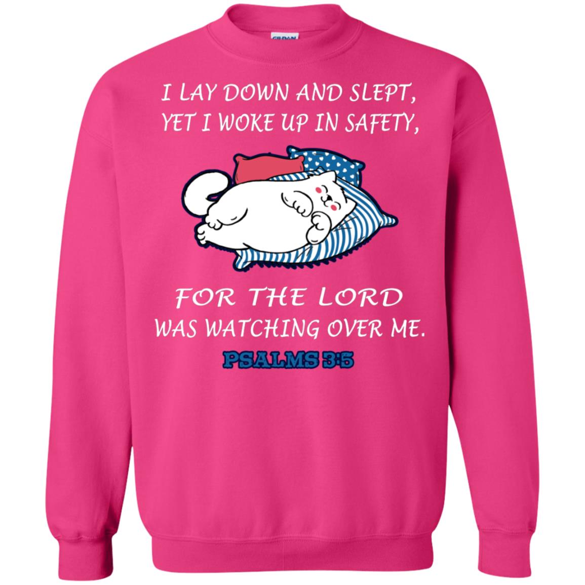 I Lay Down And Slept Yet I Woke Up In Safety For The Lord Was Watching Over Me Shirt Heliconia