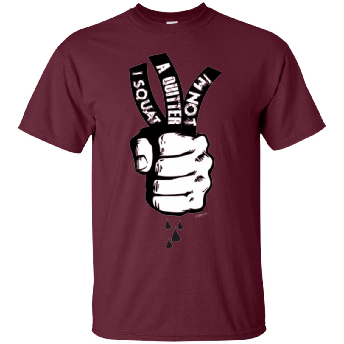 Fitnoquit T-shirt Im Not A Quitter Im Squat Gym Maroon