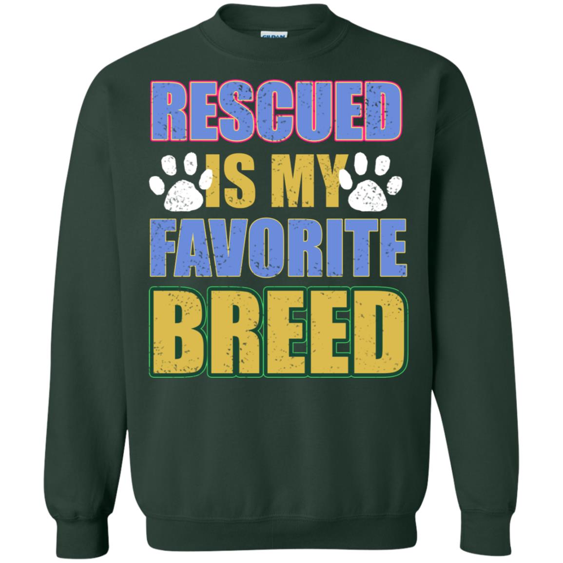 Rescued Is My Favorite Breed Shirt Forest Green
