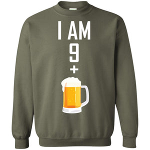 I Am 9 Plus 1 Beer 10th Birthday ShirtG180 Gildan Crewneck Pullover Sweatshirt 8 oz.
