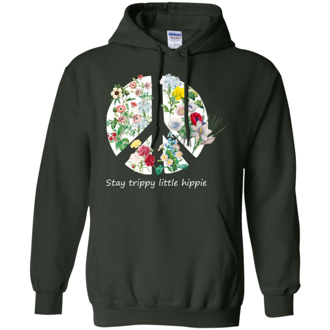Stay Trippy Little Hippie Peace Sign Shirt Forest Green