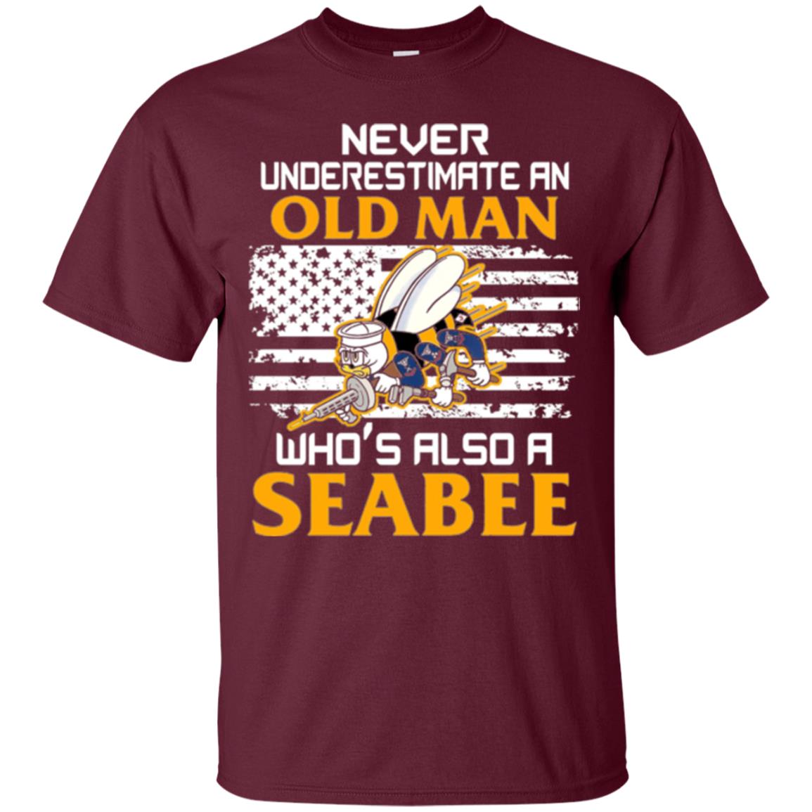 Navy Seabee Veteran T-shirt Never Underestimate An Old Man Maroon