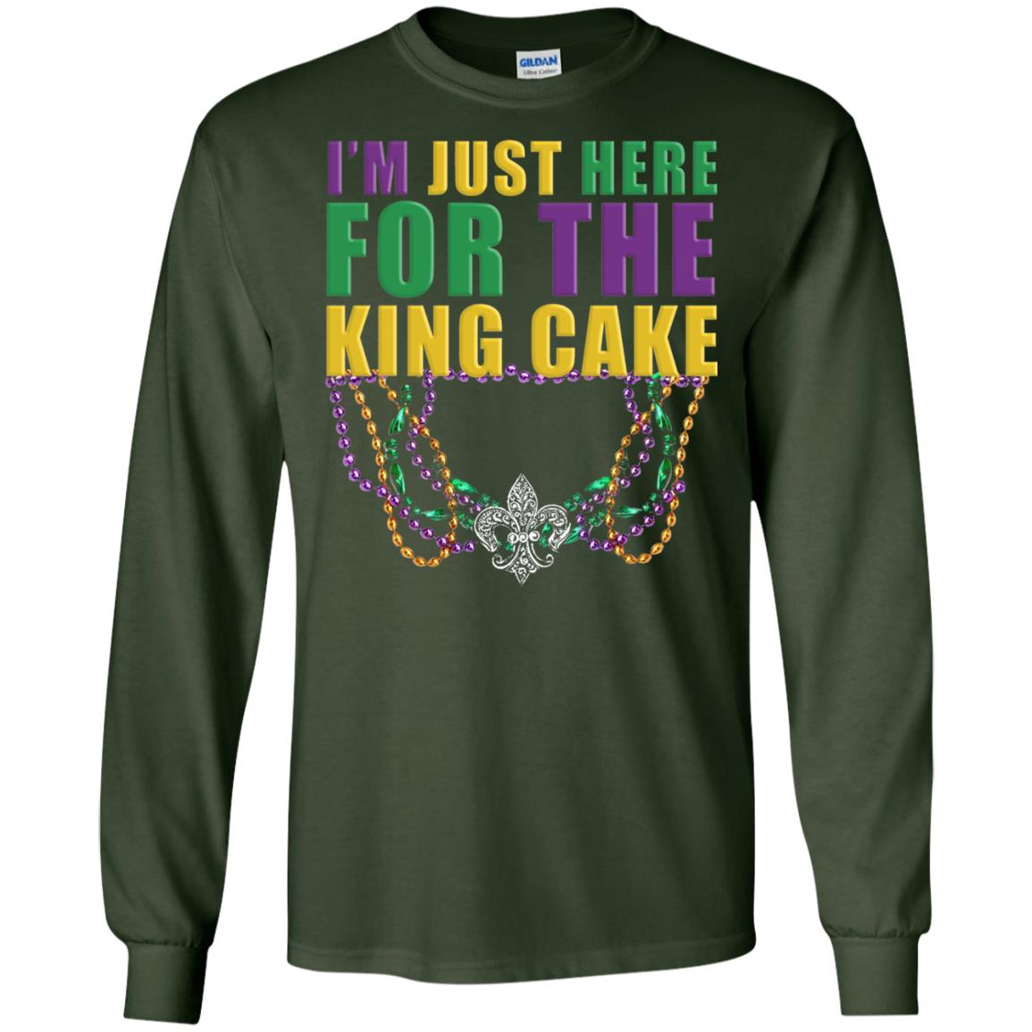 Mardi Gras Beads T-shirt I_m Just Here For The King Cake Forest Green