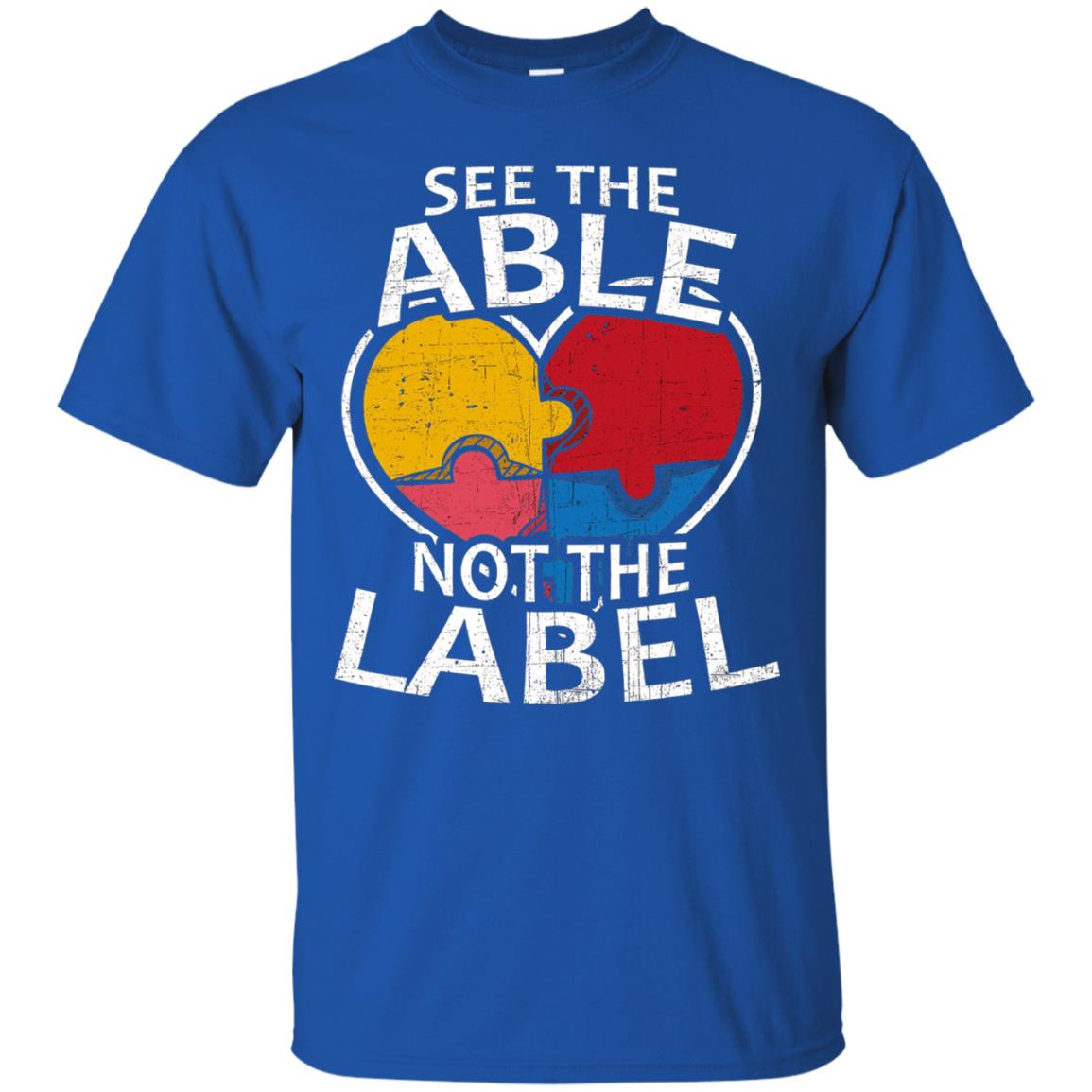 See The Able Not The Label Autism Shirt Royal
