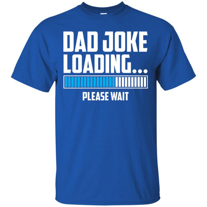 Dad Joke Loading Please Wait T-shirt Royal