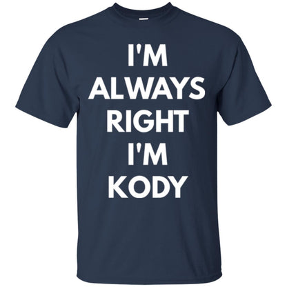 I_m Always Right I_m Kody T-shirt Navy