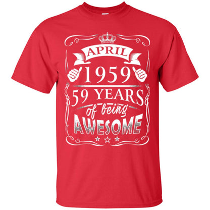 59th Birthday T-shirt April 1959 59 Years Of Being Awesome Red