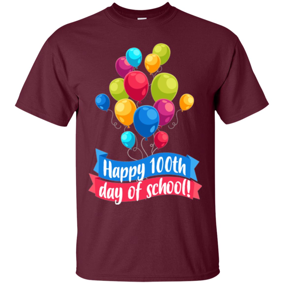 Happy 100th Day Of School Colorful Balloons Funny T-shirt Maroon