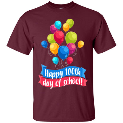 Happy 100th Day Of School Colorful Balloons Funny T-shirt Maroon