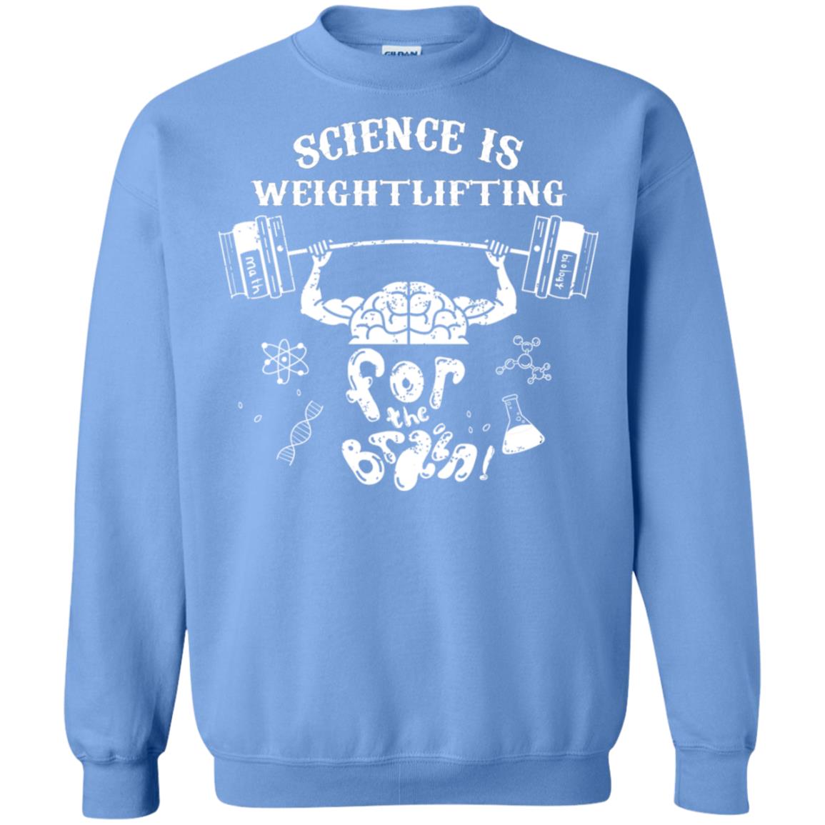 Science Is Weightlifting For The Brain Shirt Carolina Blue