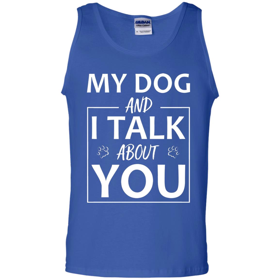 My Dog And I Talk About You Shirt Royal