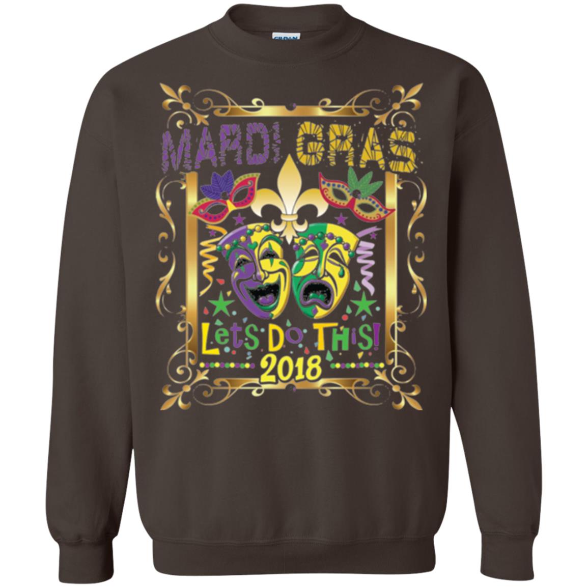Mardi Gras Let_s Do This 2018 T-shirt Dark Chocolate