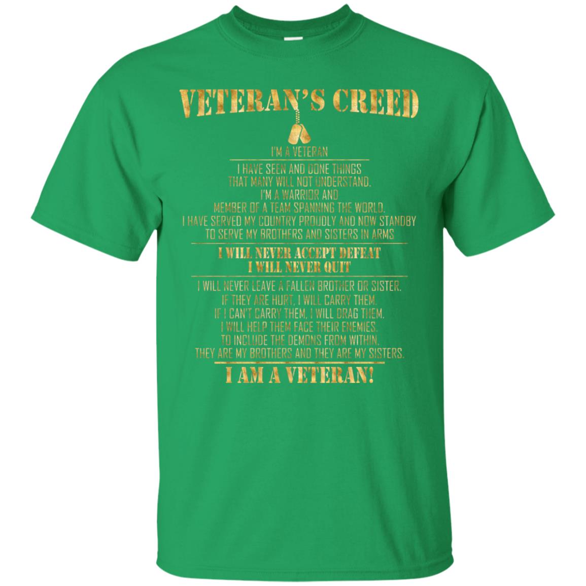 Veterans Creed Im A Veteran I Have Seen And Done Things That Many Will Not Understand Irish Green