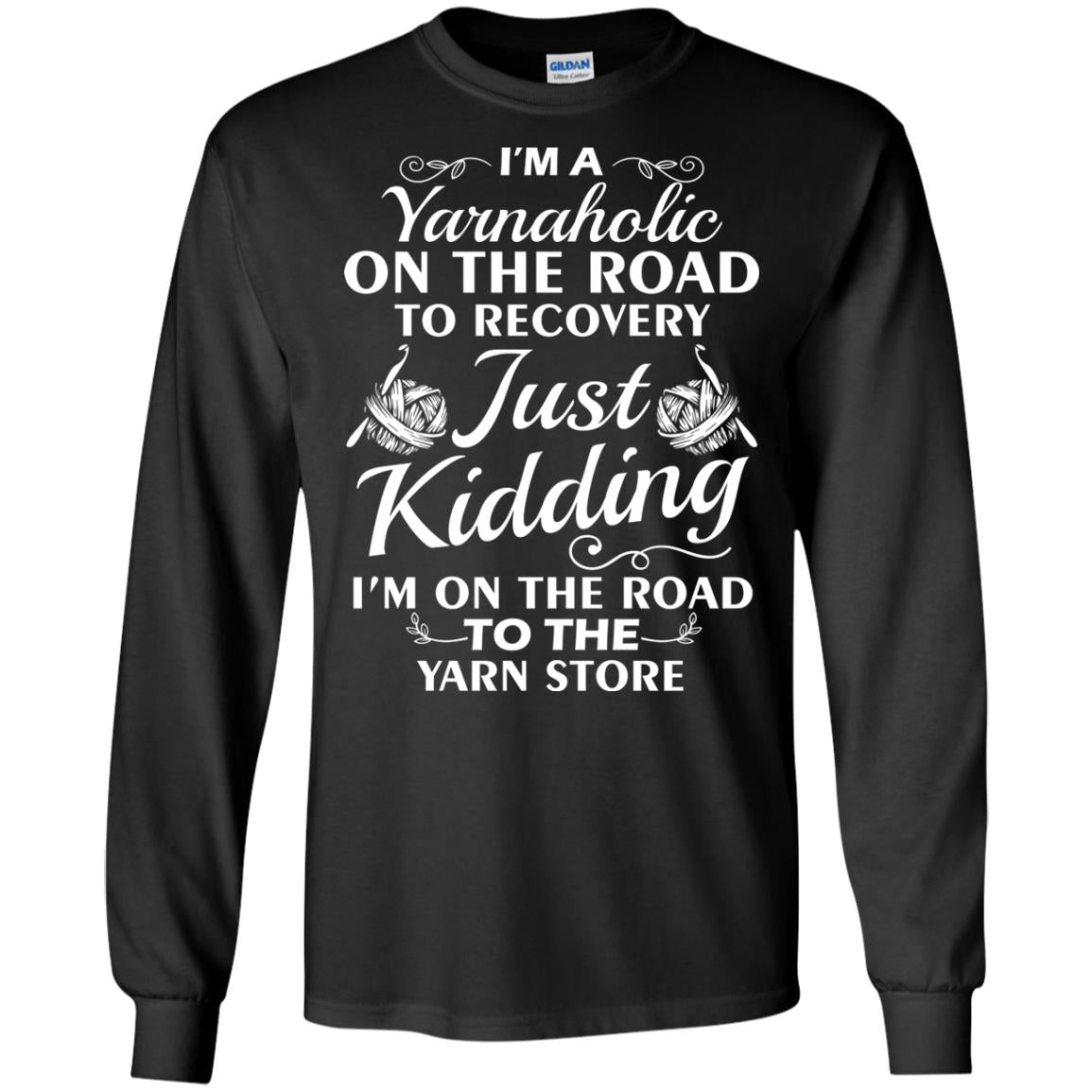 I_m A Yarnaholic On The Road Crochet Yarn T-shirt For  Knitting Yarnaholic