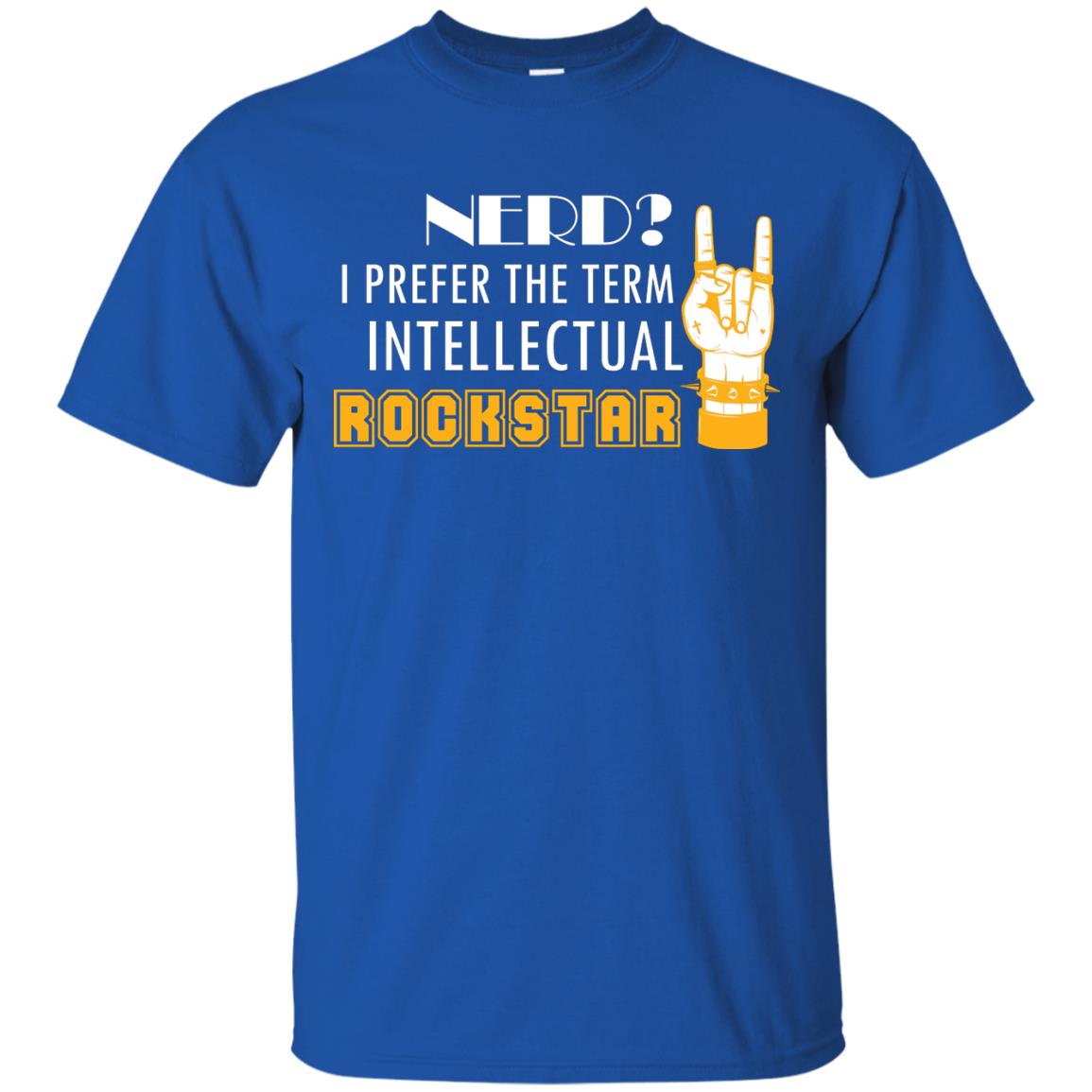 Nerd I Prefer The Term Intellectual Rockstar Rock Lover T-shirt Royal