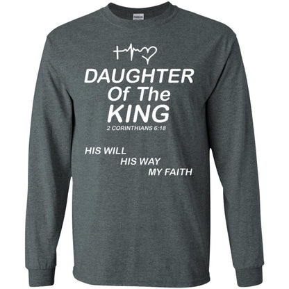 Daughter Of The King His Will His Way My Faith Daughter Shirt Dark Heather