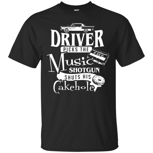 Driver Picks The Music Shotgun Shuts His Cakehole T-shirt Black