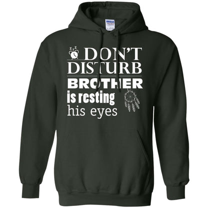 Don't Disturb Brother Is Resting His Eyes Funny Brother Shirt Forest Green