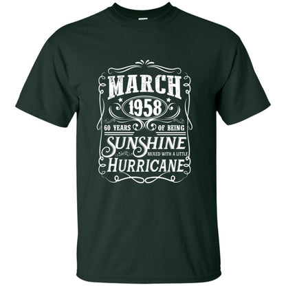 March 1958 60 Years Of Being Sunshine Mixed With A Little Hurricane 60th Birthday T-shirt Forest