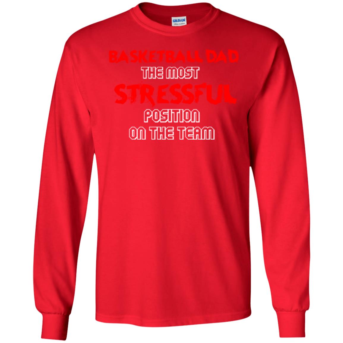 Basketball Dad T-shirt The Most Stressful Position On The Team Red
