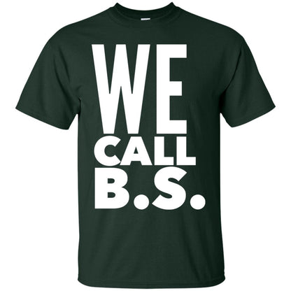We Call Bs Gun Control T Shirt Forest