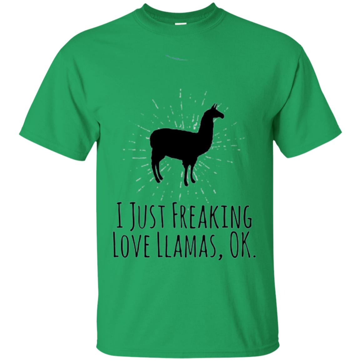 Funny Llama Lovers T-shirt I Just Freaking Love Llamas Ok Irish Green